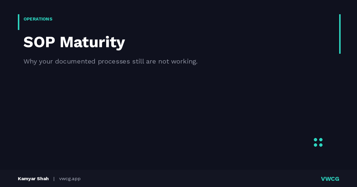 SOP Maturity: Why Your Documented Processes Still Are Not Working